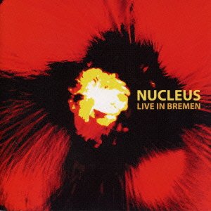 Cover for Nucleus · Live in Bremen 1971 (CD) [Japan Import edition] (2001)