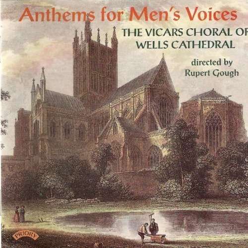 Anthems For Mens Voices - Vicars Choral of Wells Cathedral / Gough / Rouse - Muzyka - PRIORY RECORDS - 5028612205731 - 11 maja 2018