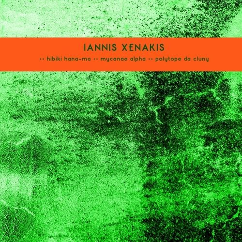 Cover for Iannis Xenakis · Hibiki Hana-Ma / Mycenae Alpha / Polytope De Cluny (LP) (2022)