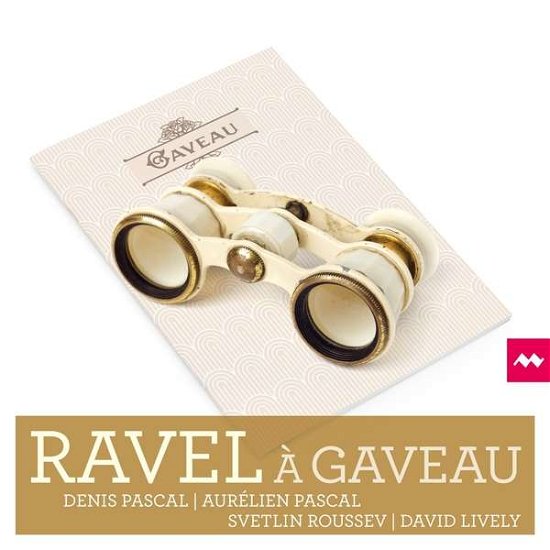 Cover for Pascal, Denis / David Lively · Ravel a Gaveau (CD) (2019)