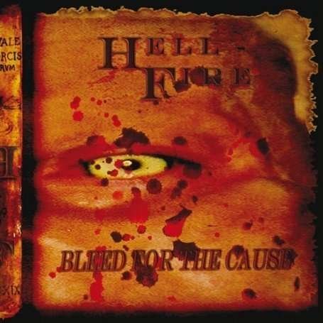 Bleed for the Cause - Hellfire - Musiikki - CASKET - 5060047113731 - maanantai 18. elokuuta 2008