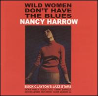 Cover for Nancy Harrow · Wild Women Don't Have The Blues (LP) [180 gram edition] (2022)