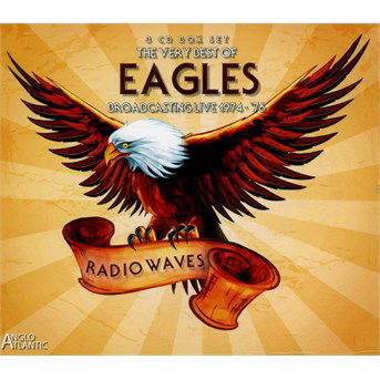 Radio Waves - Broadcasting Live 1974-1976 - Eagles - Musik - ANGLO ATLANTIC - 5060420343731 - 15. juli 2016