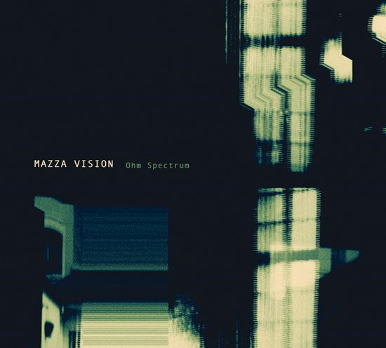 Cover for Mazza Vision · Ohm Spectrum (CD) (2024)