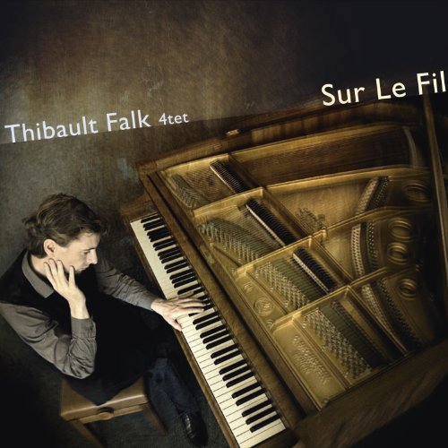 Cover for Thibault Falk 4tet · Sur Le Fil (CD) (2010)