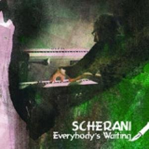 Everybody's Waiting - Scherani - Musik - AMS - 8016158020731 - 2 april 2012