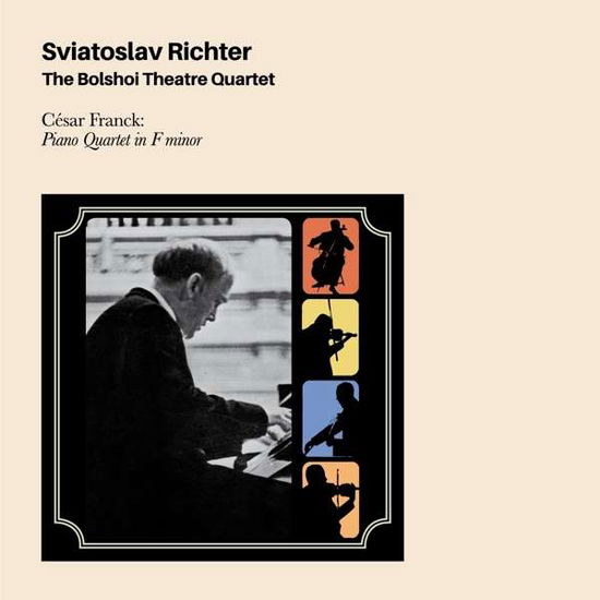 The Bolshoi Theatre Quartet / Cesar Franck: Piano Quartet In F Minor - Sviatoslav Richter - Muzyka - MINUET RECORDS - 8436539313731 - 4 marca 2016