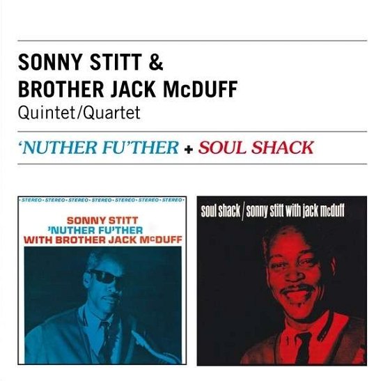 Cover for Sonny Stitt · Nuther FuTher / Soul Shack (CD) (2013)