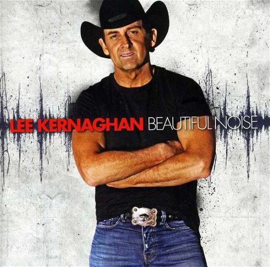 Cover for Lee Kernaghan · Beautiful Noise (CD) (2012)
