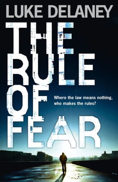 Cover for Luke Delaney · The Rule of Fear (Paperback Book) (2016)