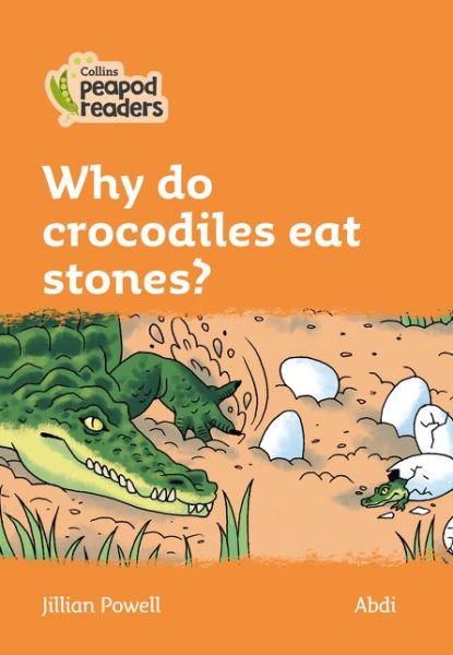 Cover for Jillian Powell · Level 4 - Why do crocodiles eat stones? - Collins Peapod Readers (Taschenbuch) [American edition] (2021)