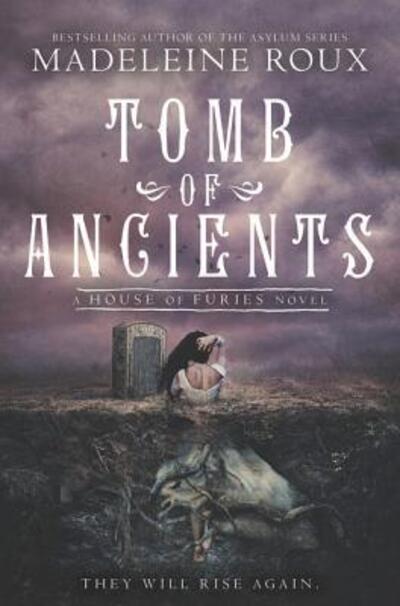 Cover for Madeleine Roux · Tomb of Ancients - House of Furies (Inbunden Bok) (2019)