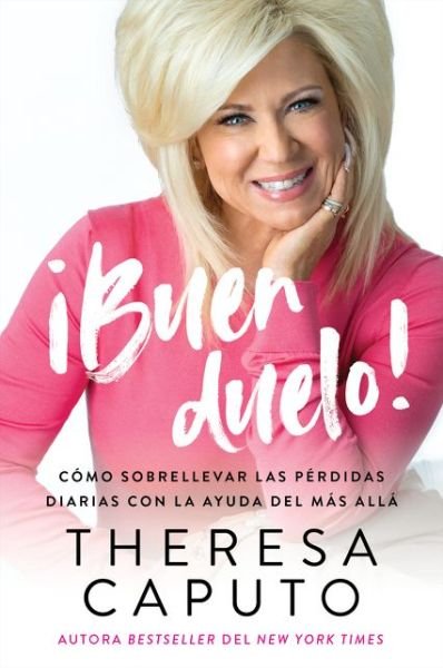 Cover for Theresa Caputo · Good Mourning \ !Buen duelo! (Spanish edition): Como sobrellevar las perdidas diarias con la ayuda del Mas Alla (Paperback Bog) (2021)