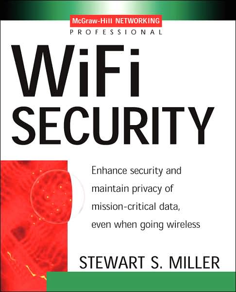 Wi-fi Security - Stewart Miller - Livros - McGraw-Hill - 9780071410731 - 22 de janeiro de 2003