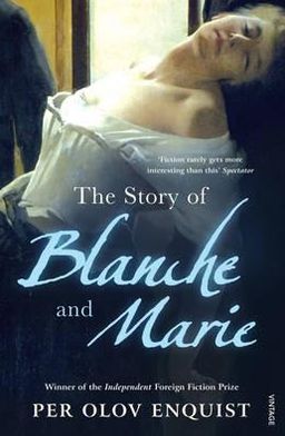 Cover for Per Olov Enquist · The Story of Blanche and Marie (Taschenbuch) (2007)