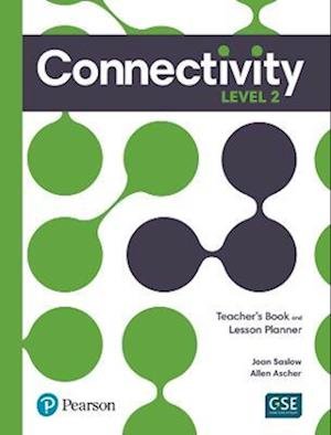 Connectivity Level 2 Teacher's Book and Lesson Planner - Joan Saslow - Bøker - Pearson Education (US) - 9780136834731 - 14. februar 2022