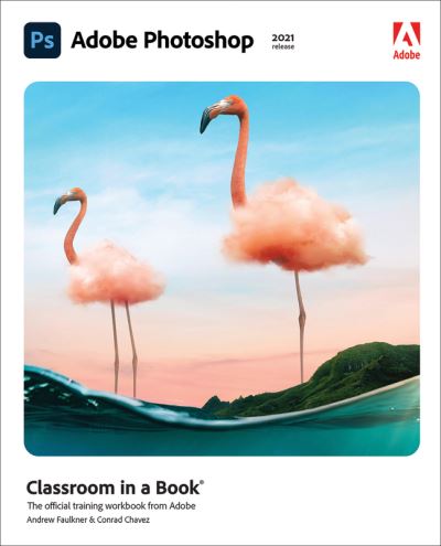 Cover for Conrad Chavez · Adobe Photoshop Classroom in a Book (2021 release) - Classroom in a Book (Paperback Book) (2020)