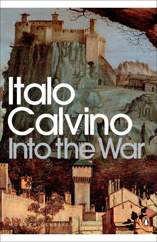 Into the War - Penguin Modern Classics - Italo Calvino - Kirjat - Penguin Books Ltd - 9780141193731 - torstai 3. marraskuuta 2011