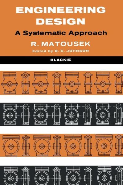 Cover for Robert Matousek · Engineering Design: A Systematic Approach (Paperback Bog) [Revised edition] (1963)