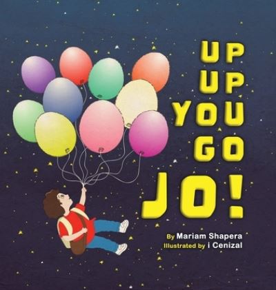 Cover for Mariam Shapera · Up up You Go Jo! (Book) (2021)