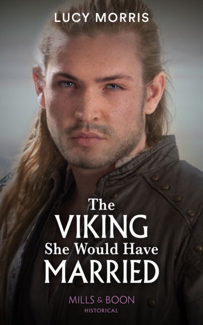 Cover for Lucy Morris · The Viking She Would Have Married - Shieldmaiden Sisters (Paperback Book) (2022)