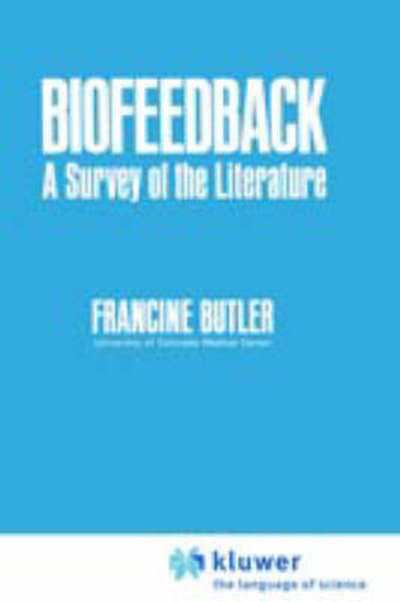 Cover for Francine Butler · Biofeedback: A Survey of the Literature (Hardcover Book) [1978 edition] (1978)