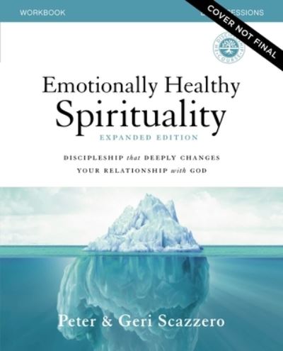 Cover for Peter Scazzero · Emotionally Healthy Spirituality Expanded Edition Workbook plus Streaming Video: Discipleship that Deeply Changes Your Relationship with God - Emotionally Healthy Spirituality (Paperback Book) (2022)