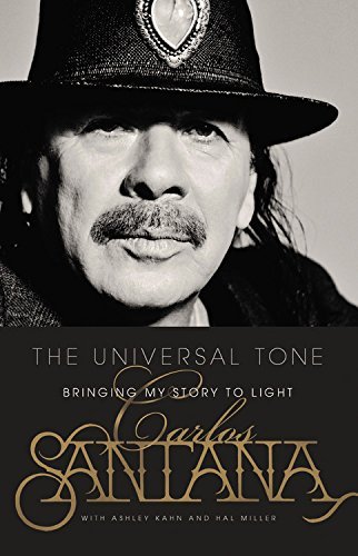 Cover for Carlos Santana · The Universal Tone: Bringing My Story to Light (Hardcover Book) [Lrg edition] (2014)