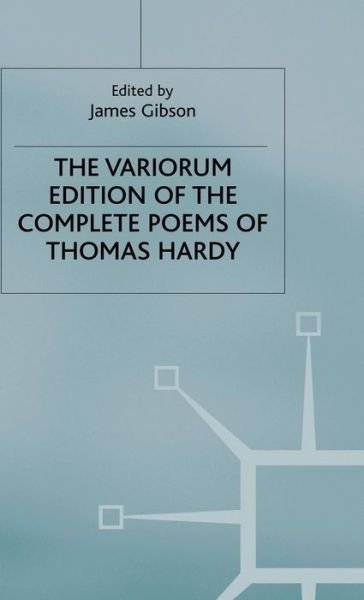 The Variorum Edition of the Complete Poems of Thomas Hardy - Thomas Hardy - Books - Palgrave Macmillan - 9780333237731 - July 11, 1979