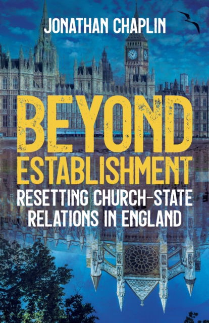 Cover for Jonathan Chaplin · Beyond Establishment: Resetting Church-State Relations in England (Paperback Book) (2022)