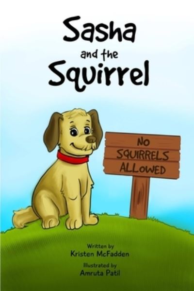 Cover for Kristen McFadden · Sasha and the Squirrel (Book) (2019)