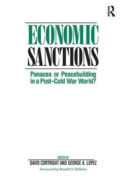 Cover for David Cortright · Economic Sanctions: Panacea Or Peacebuilding In A Post-cold War World? (Hardcover Book) (2019)
