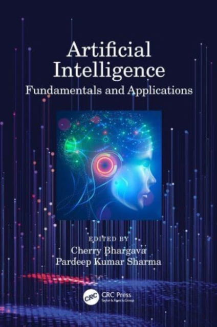 Artificial Intelligence: Fundamentals and Applications -  - Books - Taylor & Francis Ltd - 9780367559731 - October 4, 2024