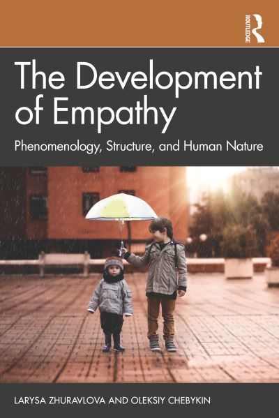 Cover for Larysa Zhuravlova · The Development of Empathy: Phenomenology, Structure and Human Nature (Paperback Book) (2021)