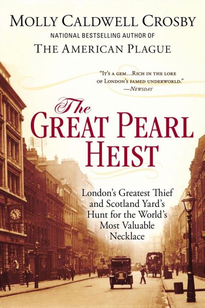 Cover for Molly Caldwell Crosby · Great Pearl Heist (Book) (2013)