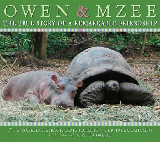 Cover for Paula Kahumbu · Owen &amp; Mzee: the True Story of a Remarkable Friendship (Hardcover Book) [First edition] (2006)