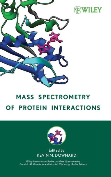 Cover for K Downard · Mass Spectrometry of Protein Interactions - Wiley Series on Mass Spectrometry (Innbunden bok) (2007)