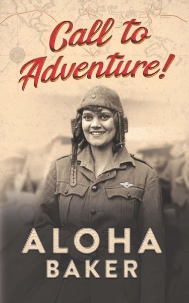 Cover for Aloha Baker · Call to Adventure! (Pocketbok) (2020)