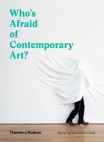 Cover for Kyung An · Who's Afraid of Contemporary Art? (Hardcover Book) (2020)