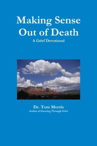 Cover for Tom Morris · Making Sense out of Death: a Grief Devotional (Paperback Book) (2010)