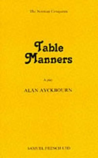 Cover for Alan Ayckbourn · Table Manners - Acting Edition S. (Paperback Bog) (1975)