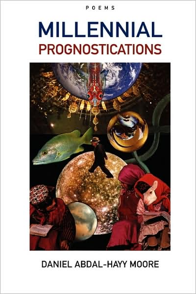 Cover for Daniel Abdal-hayy Moore · Millennial Prognostications / Poems (Pocketbok) (2009)