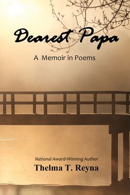 Cover for Thelma T Reyna · Dearest Papa : A Memoir in Poems (Paperback Book) (2020)