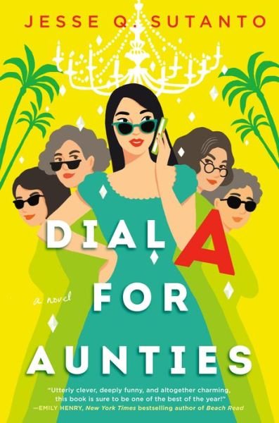 Cover for Jesse Q. Sutanto · Dial A for Aunties (Hardcover Book) (2021)