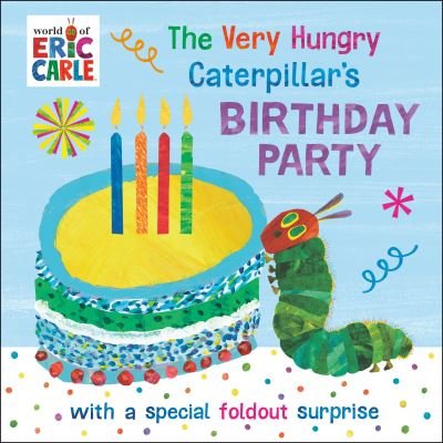 Cover for Eric Carle · Very Hungry Caterpillar's Birthday Party (Bog) (2024)