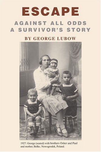 Cover for George Lubow · Escape: Against All Odds a Survivor's Story (Paperback Book) (2004)