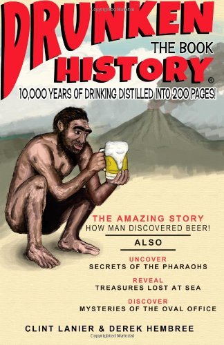 Drunken History - Derek Hembree - Livros - AO Media LLC - 9780615672731 - 2 de agosto de 2012