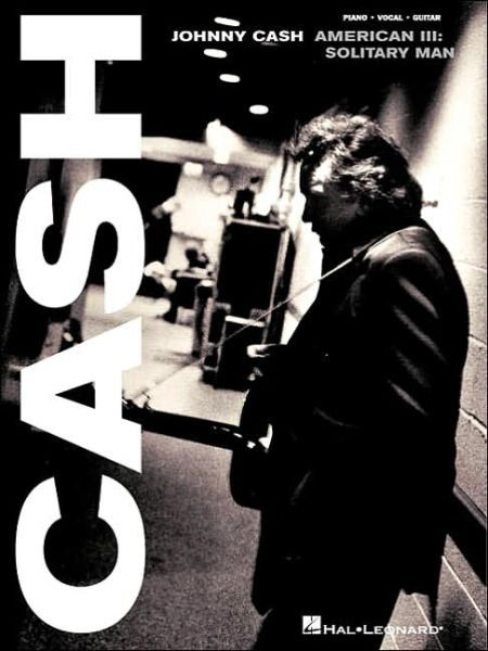 Cover for Johnny Cash · Johnny Cash American III Solitary Man (Piano / Vocal / Guitar Artist Songbook) (Paperback Bog) (2001)