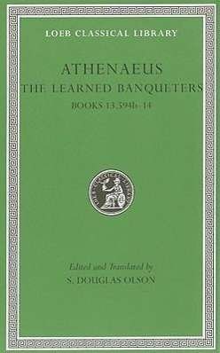 Cover for Athenaeus · The Learned Banqueters, Volume VII: Books 13.594b–14 - Loeb Classical Library (Hardcover Book) (2011)