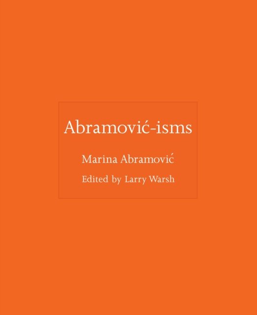 Cover for Marina Abramovic · Abramovic-isms - ISMs (Hardcover Book) (2024)